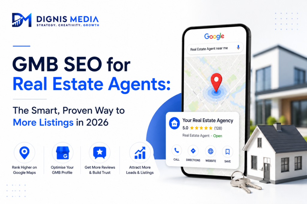 gmb seo for real estate agents google maps 2026, Dignis Media