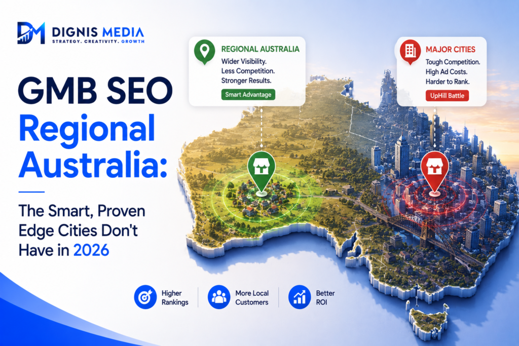 gmb seo in regional australia google maps ranking 2026, Dignis Media