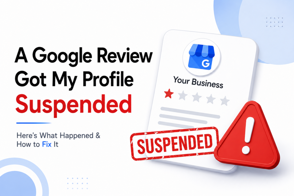 google review got my profile suspended 2026 dignis media
